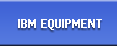IBM Equipment